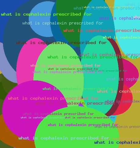 WHAT IS CEPHALEXIN PRESCRIBED FOR